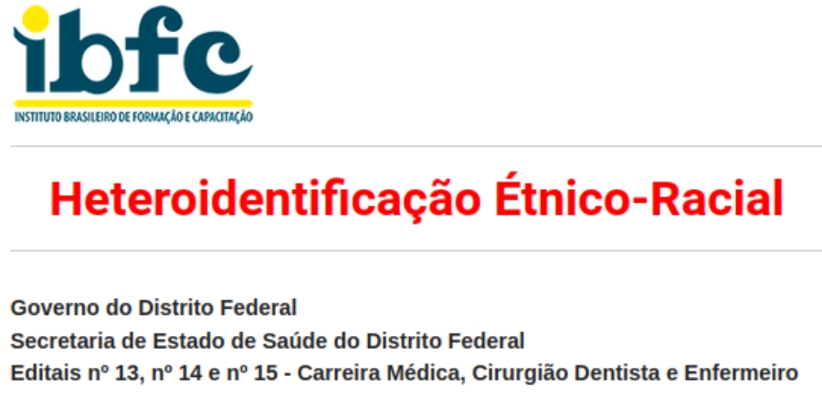 Procedimento de Heteroidentificação Étnico-racial Complementar à
Autodeclaração dos candidatos Negros. 